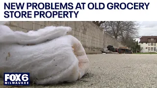 New problems at old Milwaukee grocery store property FOX6 News Milwaukee