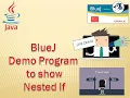 BlueJ Demo Program to show Nested If