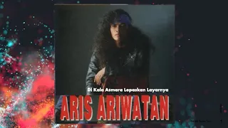Download Di Kala Asmara Lepaskan Layarnya - Aris Ariwatan (Official Audio) MP3