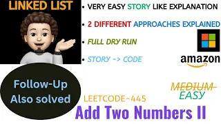 Add Two Numbers II Follow Up Qn Also 2 Approaches AMAZON MICROSOFT Leetcode-445