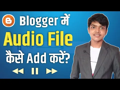 Download MP3 How to Add Audio or Mp3 File in Blogger Post | 2021 Updated Video (100% Working) | Mp3 in Blogger