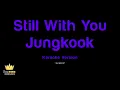 Jungkook - Still With You (Karaoke Version)