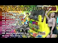 Lagu DJ ANGKLUNG VERSI TRUK OLENG || DJ ADUH MAMAE FULL ALBUM
