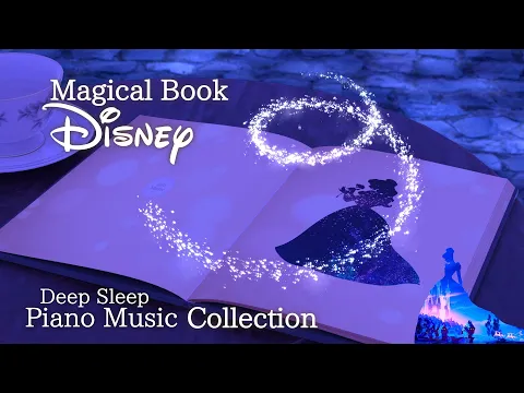 Download MP3 Disney Magical Book Piano Music Collection for Deep Sleep and Soothing (No Mid-roll Ads)