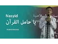 Download Lagu Nasyid : Yaa Hamilal qur'an يا حاملالقرآن