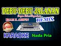 Download Lagu Debu-Debu Jalanan Remix Karaoke Lirik Imam S Arifin HD Audio Nada Pria