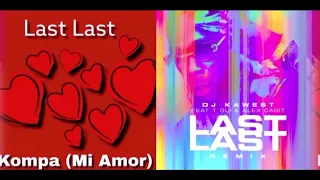 burna boy last last kompas remix ft dj kawest x t gui x mi amor x alex k by