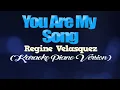 YOU ARE MY SONG - Regine Velasquez (KARAOKE PIANO VERSION)