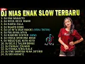 DJ NIAS REMIX SLOW SANTAI - KUMPULAN LAGU REMIX NIAS TERBARU - By Gustav Remix