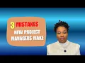 Stop These 3 Mistakes As A New Project Manager