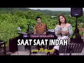 Download Lagu Saat saat indah - Nani Sugianto (cover Lisa Maria)