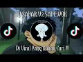 Download Lagu SABAR V2 SADEWOK || DJ SABAR SADEWOK VIRAL TIKTOK TERBARU YANG KALIAN CARI MP3