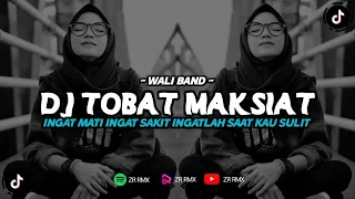 Download DJ TOMAT (TOBAT MAKSIAT) - WALI | REMIX VIRAL TIKTOK 2024 [BOOTLEG] MP3