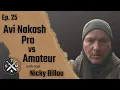 Sovereign Man Ep 25 Avi Nakash - Pro vs Amateur