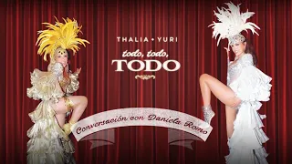 Thalia - Conversación con Daniela Romo: Todo, Todo, Todo. 