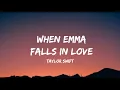 Download Lagu Taylor Swift - When Emma Falls in Love (lyrics)