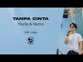 Yovie & Nuno - Tanpa Cinta (Lirik Lagu)