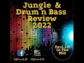 Jungle & Drum n Bass Review 2022