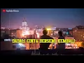 Download Lagu Dadali - Cinta  Bersemi Kembali (Lyrics)