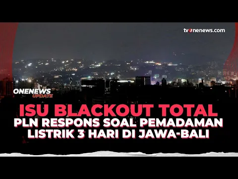 Listrik Jawa-Bali Bakal Padam Selama 3 Hari, Benarkah?