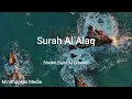 Download Lagu SURAH AL-Alaq | Sheikh Saad AL-GHAMDI | RELAXATING QURAN RECITATION | 4K VIDEO | CALMING VOICE
