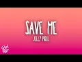 Download Lagu Jelly Roll - Save Me