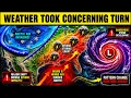 BREAKING This Weather Pattern Just Took a VERY Concerning Turn