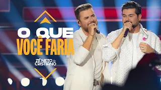 Zé Neto e Cristiano - O que você faria (Vocês e Deus)