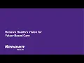 Renown Health s Vision for Value-Based Care
