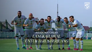 LANGKAH AWAL UNTUK TERUS BERJUANG | INSIDE MATCHDAY | BHAYANGKARA PRESISI LAMPUNG FC VS PERSEBAYA