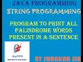 Program to print all the palindrome words in a sentence