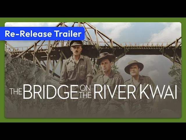 The Bridge on the River Kwai (1957) Re-Release Trailer