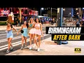 Birmingham Nightlife 4K Walk