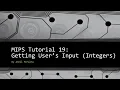 MIPS Tutorial 19 Getting User s Input integers