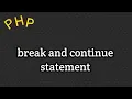 break and continue statement in php how to break loop how to continue loop php in hindi