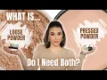What Is the difference between Loose Powder vs Pressed Powder Do you need both