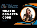 What is 888 area code Unlocking the Mystery