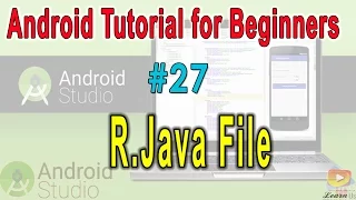Android Tutorial for Beginners R Java File