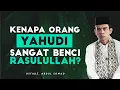 Download Lagu Kenapa Orang Yahudi Benci Rasulullah? | Ustadz Abdul Somad