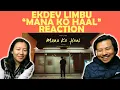 Lagu Ekdev Limbu - Mana Ko Haal || Reaction Video #ekdevlimbu #nepalisong #nepalireaction 