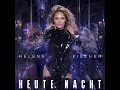 Heute Nacht (Celebration Mix) - Helene Fischer