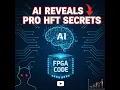 Lagu AI Reveals Pro HFT Secrets: FPGA Code, Low-Latency Strategies \u0026 Live Trading Prep