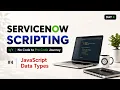 Day 4 ServiceNow Scripting JavaScript Data Types from Scratch Primitive vs Non-Primitive