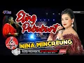 Download Lagu ELING PABUBURIT NM PRO NINA MINCREUNG TERBARU LIVE SUBANG