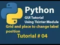 Python GUI Grid and place to change label position Tutorial 4