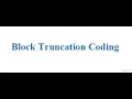 Block Truncation coding