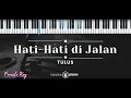 Download Lagu Hati-Hati di Jalan – Tulus KARAOKE PIANO - FEMALE KEY