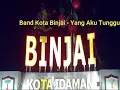Download Lagu Yang Aku Tunggu - Band Kota Binjai Lagu Terbaik Tentang Perasaan Cinta