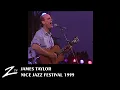 Download Lagu James Taylor - Nice Jazz Festival 1999 - live HD