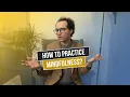 Sensa How to Practice Mindfulness